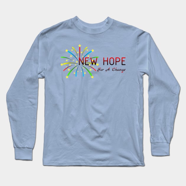 06 - New Hope For A Change Long Sleeve T-Shirt by SanTees